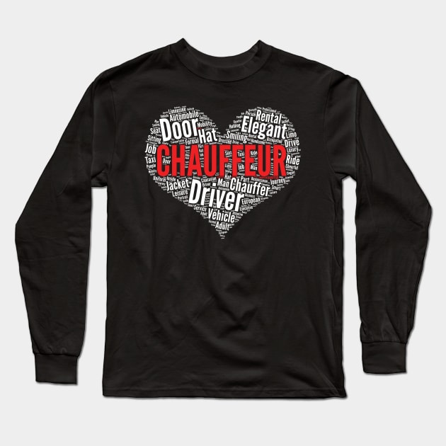 Chauffeur Job Driver Heart Shape Word Cloud Design print Long Sleeve T-Shirt by theodoros20